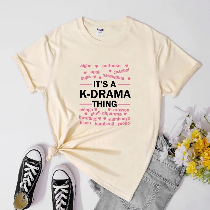 It’s A K-Drama Thing T-Shirt – Korean Street Style Tee