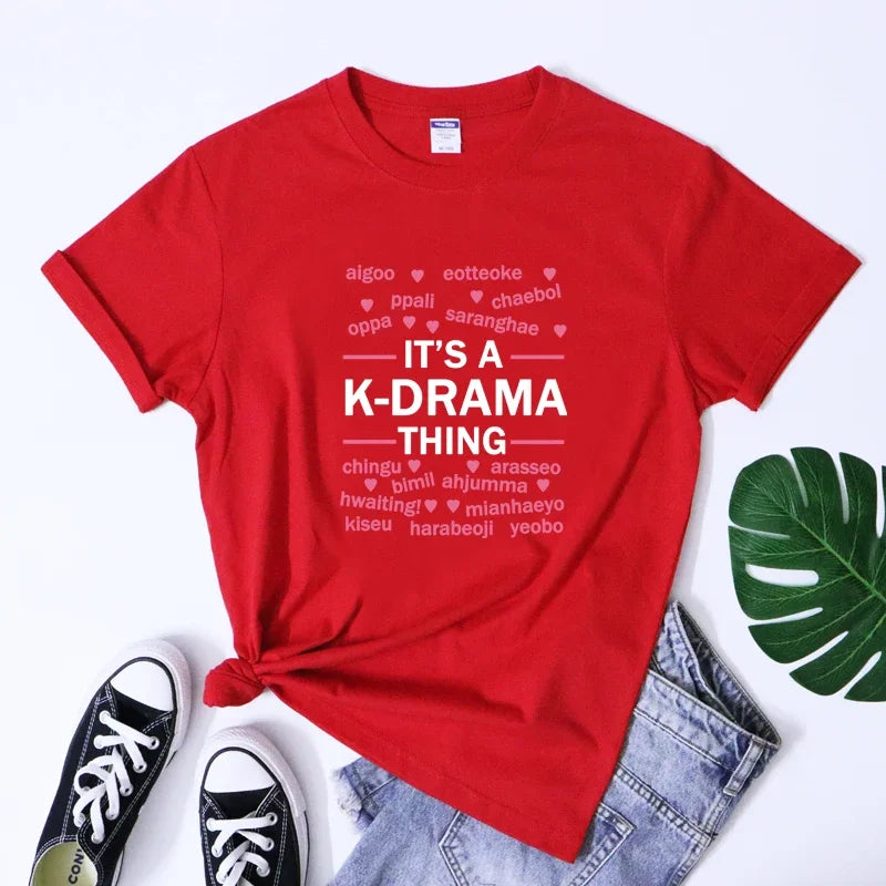 It’s A K-Drama Thing T-Shirt – Korean Street Style Tee