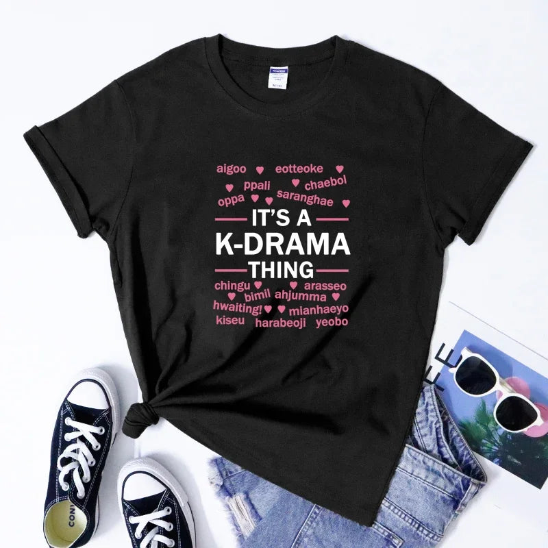 It’s A K-Drama Thing T-Shirt – Korean Street Style Tee